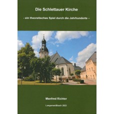 Die Schlettauer Kirche – ein theoretisches Spiel durch die Jahrhunderte